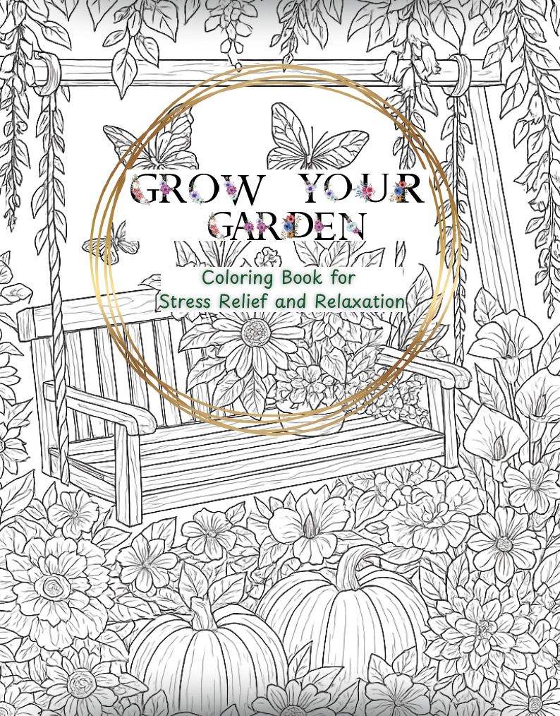 Grow Your Garden – Floral Coloring Book for Stress Relief and Relaxation